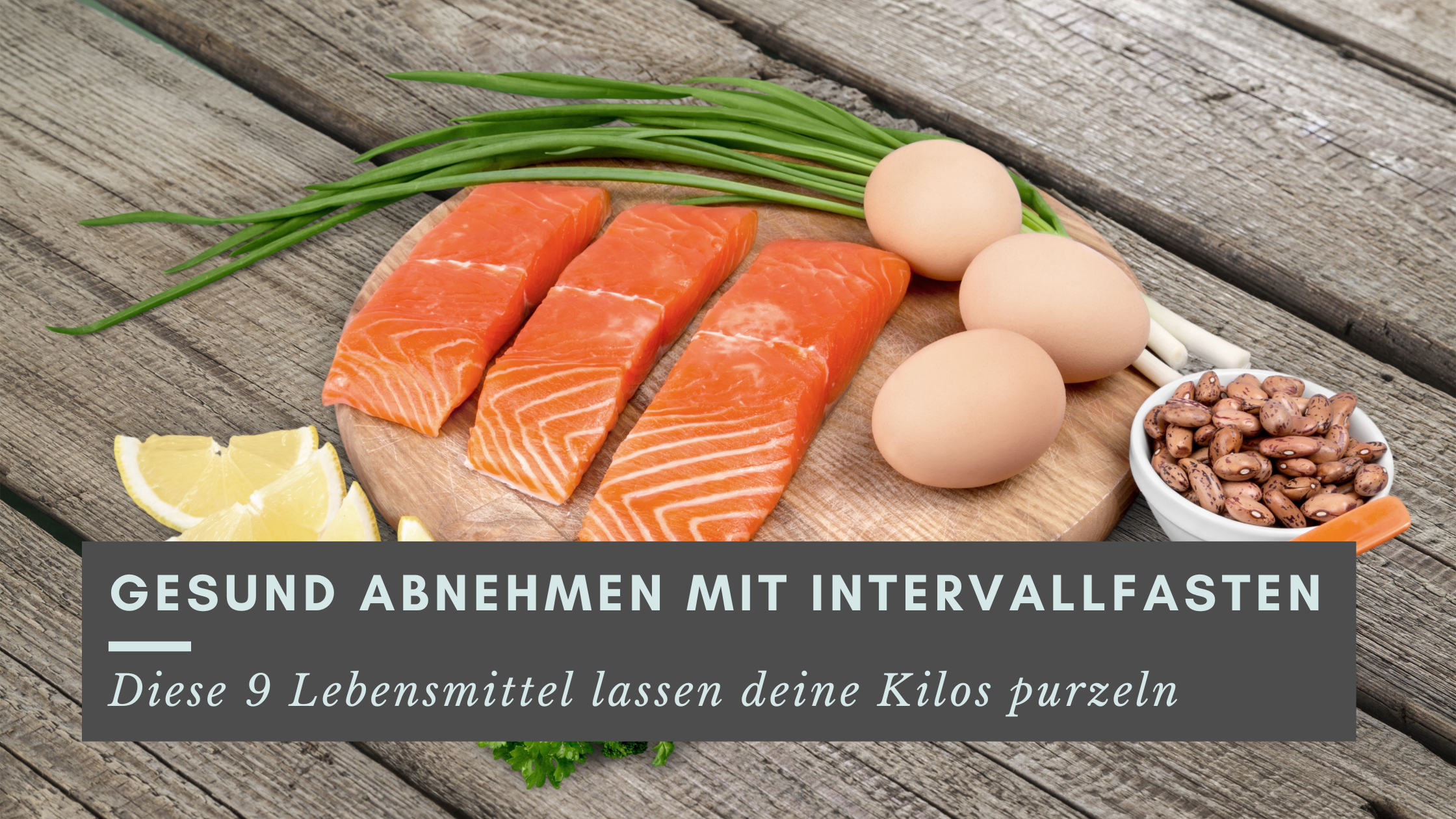 Gesund abnehmen mit Intervallfasten: Diese 9 Lebensmittel lassen deine Kilos purzeln