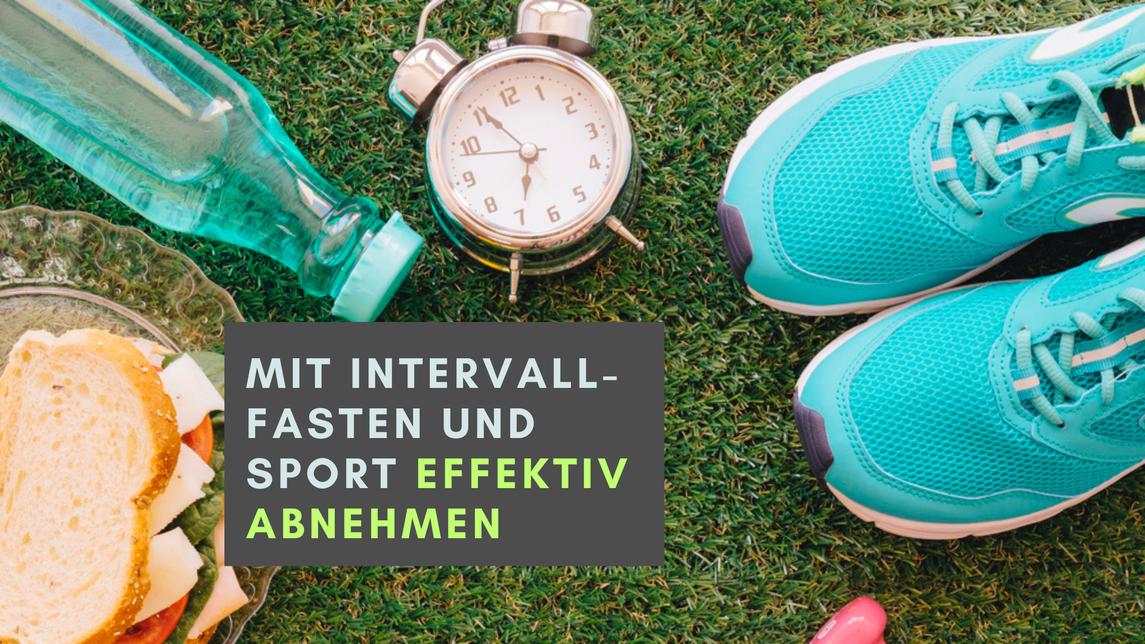 Mit Intervallfasten und Sport effektiv abnehmen: Das solltest du beachten!