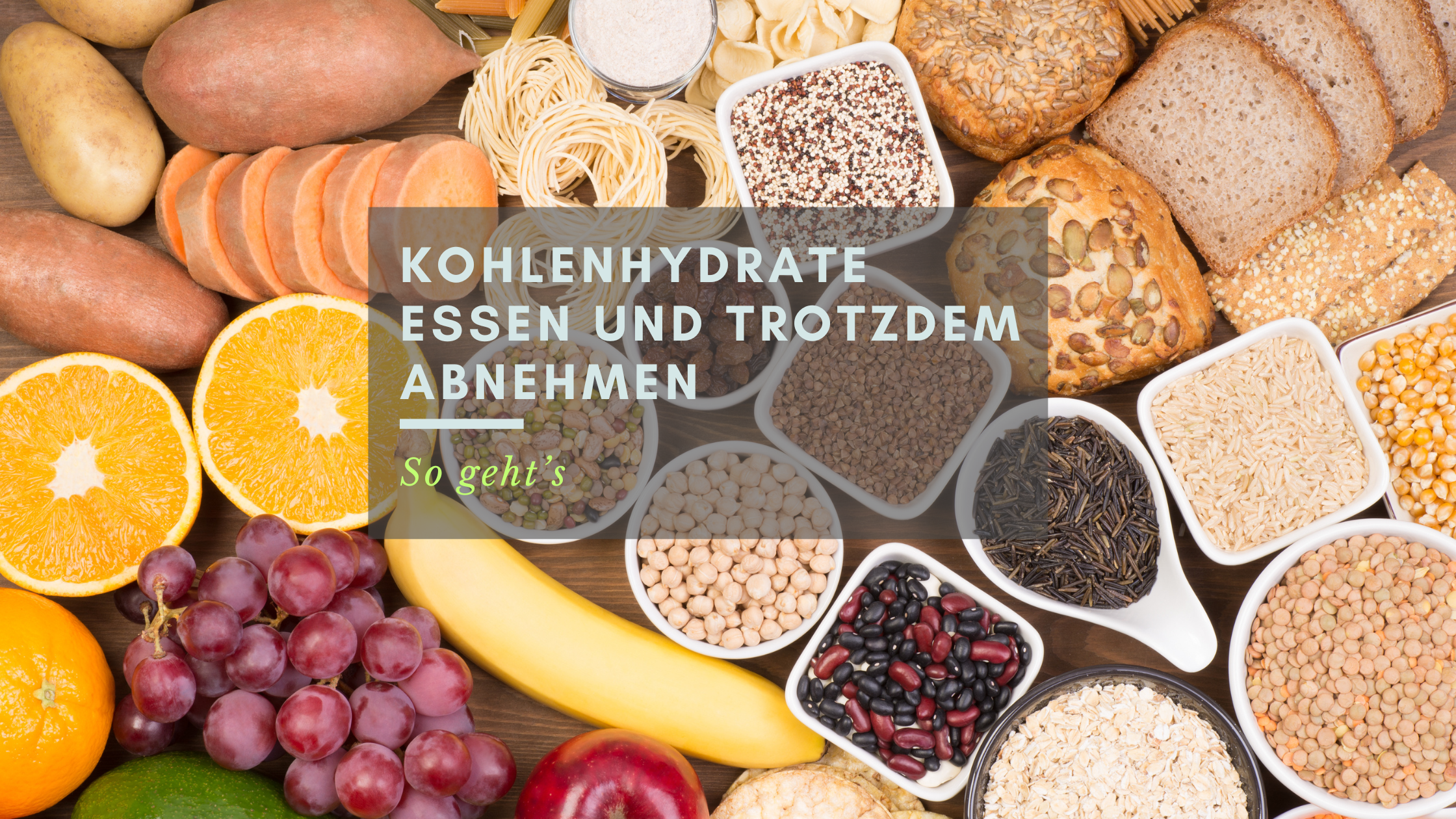Kohlenhydrate essen und trotzdem abnehmen – so geht’s